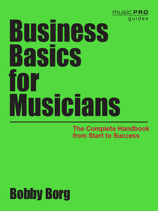 Title details for Business Basics for Musicians by Bobby Borg - Available